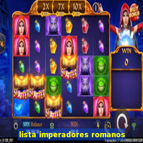 lista imperadores romanos